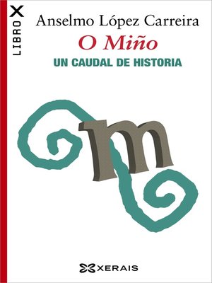 cover image of O Miño. Un caudal de historia